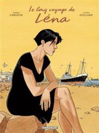 Christin Pierre - Juillard André(Illustrations) - Léna - Le Long Voyage de Léna