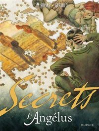 Couverture du livre Secrets, l'Angélus 1/2 - Frank Giroud - Homs 