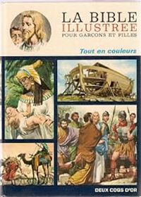 La Bible - La bible illustrée pour garcons et filles