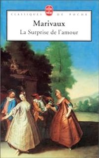 Pierre De Marivaux - La Surprise de l'amour