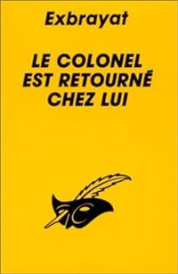 Couverture du livre Le colonel est retourné chez lui - Charles Exbrayat