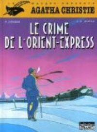 Jean Francois Miniac - Francois Riviere - Le Crime de l'Orient-Express