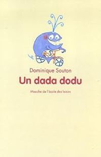 Dominique Souton - Un dada dodu