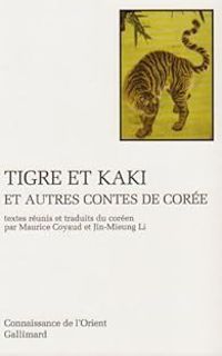 Couverture du livre Tigre et kaki et autres contes de Corée - Maurice Coyaud