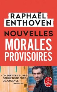 Raphal Enthoven - Nouvelles morales provisoires