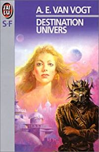 Couverture du livre DESTINATION UNIVERS - A E Van Vogt