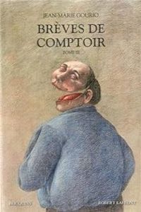 Couverture du livre Brèves de comptoir - Intégrale - Jean Marie Gourio