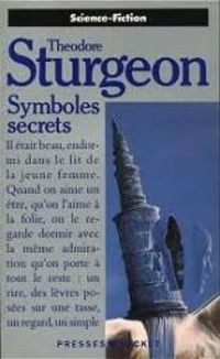 Theodore Sturgeon - Symboles secrets