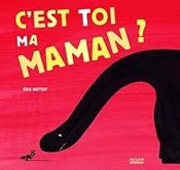 Couverture du livre C'est toi ma maman ? - Ric Battut