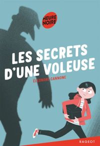 Éléonore Cannone - Les secrets d'une voleuse