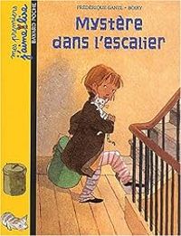 Jaime Lire - Veronique Boiry - Frederique Ganzl - Mystère dans l'escalier