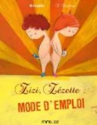 Couverture du livre Zizi, Zézette mode d'emploi - Michal Escoffier - Severine Duchesne