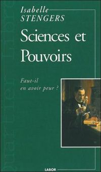 Isabelle Stengers - Sciences et pouvoirs