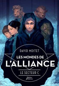 Couverture du livre Les Mondes de L'Alliance, Le Secteur C - David Moitet