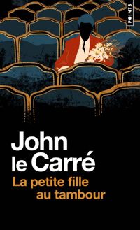 Couverture du livre La Petite fille au tambour - John Le Carre