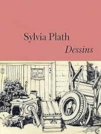 Sylvia Plath - Dessins