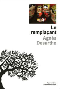 Agnès Desarthe - Le Remplaçant