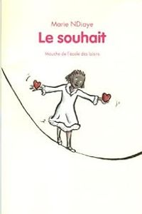 Marie Ndiaye - Le souhait