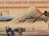 Jocelyn Bouquillard - Le Tôkaidô de Hiroshige