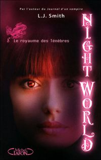 L J Smith - Night World - tome 8 Le royaume des ténèbres 