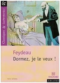 Couverture du livre Dormez, je le veux ! - Georges Feydeau