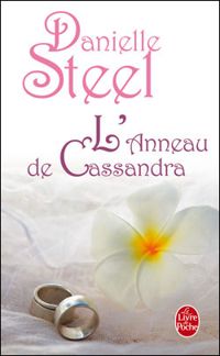 Danielle Steel - L'anneau de Cassandra