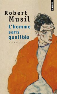 Robert Musil - L'Homme sans qualités