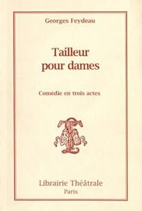 Couverture du livre Tailleur pour dames - Georges Feydeau