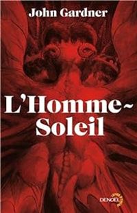 John Gardner Ii - L'Homme-Soleil