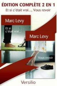 Marc Lévy -  : Et si c'était vrai ; Vous revoir