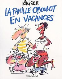 Couverture du livre La Famille Oboulot en vacances - Jean Marc Reiser