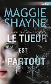 Maggie Shayne - Le tueur est partout