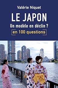 Valerie Niquet - Le Japon : Un modèle en déclin ?