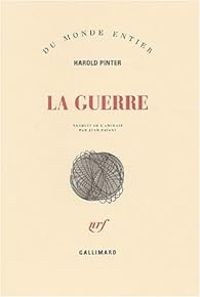 Couverture du livre La Guerre - Harold Pinter