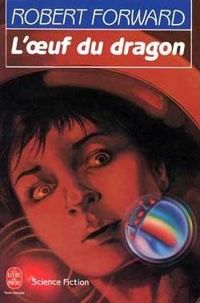 Robert Forward - L'oeuf du dragon