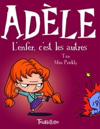 Miss Prickly(Illustrations) - Antoine Dole - Mr Tan(Scenario) - L'enfer, c'est les autres