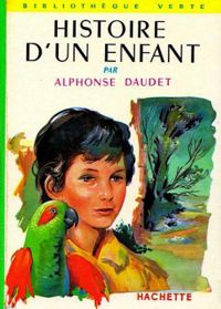 Couverture du livre Histoire d'un enfant - Alphonse Daudet