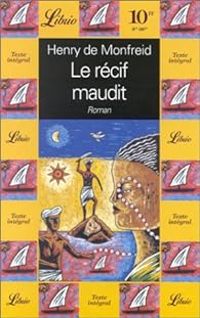 Henry De Monfreid - Le Récif maudit