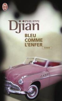 Couverture du livre Bleu comme l'enfer - Philippe Djian