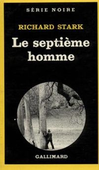 Couverture du livre Le septième (Le septième homme) - Richard Stark