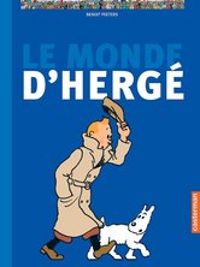 Couverture du livre Tintin et le monde d'Hergé - Benoit Peeters