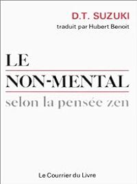  Daisetz Teitaro Suzuki - Le non-mental selon la pensée zen