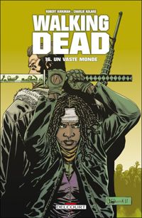 Couverture du livre Un vaste monde - Robert Kirkman - Charlie Adlard