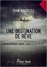 Couverture du livre Une destination de rêve - Sham Makdessi