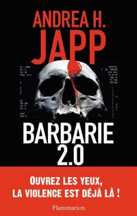 Couverture du livre Barbarie 2.0 - Andrea H Japp