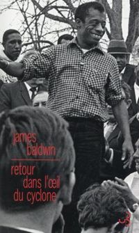 James Baldwin - RETOUR DANS L'OEIL DU CYCLONE