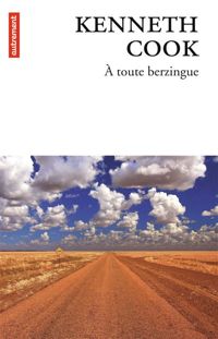 Kenneth Cook - A toute berzingue