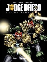 John Wagner - Judge Dredd : Les Liens du Sang