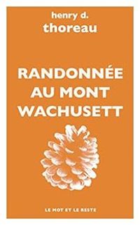 Couverture du livre Randonnée au mont Wachusett - Henry David Thoreau