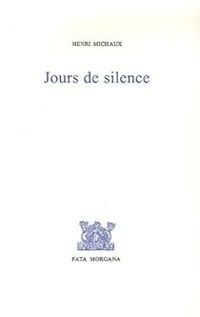 Henri Michaux - Jours de silence